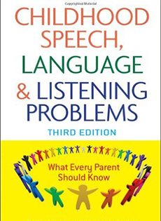 Childhood Speech, Language, and Listening Problems: What Every Parent Should Know