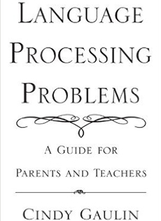 Language Processing Problems: A Guide for Parents and Teachers