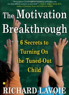 The Motivation Breakthrough: 6 Steps to Turning On the Tuned-Out Child
